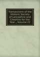 Transactions of the Historic Society of Lancashire and Cheshire for the Year ., Volume 22, 