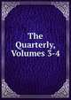 The Quarterly, Volumes 3-4, 