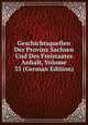 Geschichtsquellen Der Provinz Sachsen Und Des Freistaates Anhalt, Volume 33 (German Edition), 