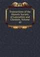 Transactions of the Historic Society of Lancashire and Cheshire, Volume 45, 