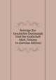 Beitrage Zur Geschichte Dortmunds Und Der Grafschaft Mark, Volume 16 (German Edition), 