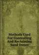 Methods Used For Controlling And Reclaiming Sand Dunes, 