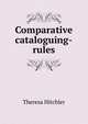 Comparative cataloguing-rules, Theresa Hitchler 