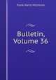 Bulletin, Volume 36, Frank Harris Hitchcock 