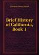 Brief History of California, Book 1, Theodore Henry Hittell 