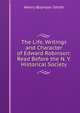 The Life, Writings and Character of Edward Robinson: Read Before the N. Y. Historical Society, Smith, Henry Boynton, 1815-1877 