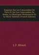 Esquisse Sur Les Catacombes De Paris Et Sur Les Catacombes De Rome, La Montagne Montmartre Et Le Mont Valerien (French Edition), L.F. Hivert 
