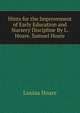 Hints for the Improvement of Early Education and Nursery Discipline By L. Hoare. Samuel Hoare, Louisa Hoare 