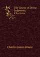 The Course of Divine Judgments, 8 Lectures, Charles James Hoare 