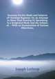 Sermons On the Mode and Subjects of Christian Baptism: Or, an Attempt to Shew That Pouring Or Sprinkling Is a Scriptural Mode and the Infants of . : With an Examination of Various Objections,, Joseph Lathrop 