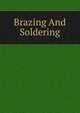 Brazing And Soldering, 