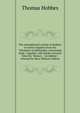The metaphysical system of Hobbes in twelve chapters from his "Elements of philosophy concerning body," together with briefer extracts from his "Human . "Leviathan"; selected by Mary Whiton Calkins, Hobbes Thomas 