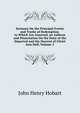 Sermons On the Principal Events and Truths of Redemption. to Which Are Annexed, an Address and Dissertation On the State of the Departed and the Descent of Christ Into Hell, Volume 2, Hobart, John Henry 