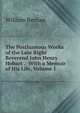 The Posthumous Works of the Late Right Reverend John Henry Hobart .: With a Memoir of His Life, Volume 1, William Berrian 