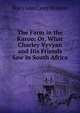 The Farm in the Karoo: Or, What Charley Vyvyan and His Friends Saw in South Africa, Mary Ann Carey Hobson 