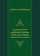 The Substance of Some Letters Written by an Englishman J.C. Hobhouse Resident at Paris During the Last Reign of the Emperor Napoleon, with an Appendix, John Cam Hobhouse 