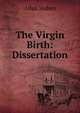 The Virgin Birth: Dissertation, Allan Hoben 