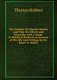 The Treatise On Human Nature and That On Liberty and Necessity. with a Suppl. to Which Is Prefixed an Account of His Life and Writings by the Editor P. Mallet., Hobbes Thomas 