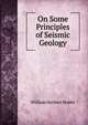 On Some Principles of Seismic Geology, William Herbert Hobbs 
