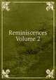 Reminiscences Volume 2, 