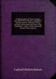 A bibliography of Texas: being a descriptive list of books, pamphlets, and documents relating to Texas in print and manuscript since 1536, including a . essay on the materials of early Texas history, Cadwell Walton Raines 