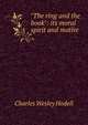 "The ring and the book": its moral spirit and motive ., Charles Wesley Hodell 