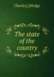 The state of the country, Charles] [Hodge 