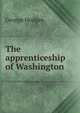 The apprenticeship of Washington, Hodges George 