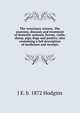 The veterinary science. The anatomy, diseases and treatment of domestic animals, horses, cattle, sheep, pigs, dogs and poultry; also containing a full description of medicines and receipts, J. George Hodgins 