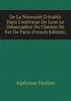 De La N?cessit? D'?tablir Dans L'int?rieur De Lyon Le D?barcad?re Du Chemin De Fer De Paris (French Edition), Alphonse Hodieu 