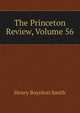 The Princeton Review, Volume 56, Smith, Henry Boynton, 1815-1877 