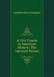 A First Course in American History: The National Period, Jeannette Rector Hodgdon 
