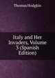 Italy and Her Invaders, Volume 3 (Spanish Edition), Thomas Hodgkin 