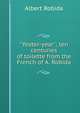 "Yester-year"; ten centuries of toilette from the French of A. Robida, Albert Robida 