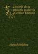 Historia de la filosofia moderna (German Edition), Hoffding Harald 