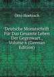 Deutsche Monatschrift Fur Das Gesamte Leben Der Gegenwart., Volume 6 (German Edition), Otto Hoetzsch 