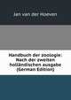 Handbuch der zoologie: Nach der zweiten hollandischen ausgabe (German Edition), Jan van der Hoeven 
