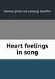 Heart feelings in song, Samuel [from old catalog] Hoefflin 