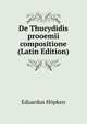De Thucydidis prooemii compositione (Latin Edition), Eduardus Hopken 