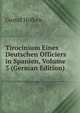 Tirocinium Eines Deutschen Officiers in Spanien, Volume 3 (German Edition), Gustaf Hofken 