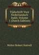 Tijdschrift Voor Nederlandsch Indie, Volume 1 (Dutch Edition), Wolter Robert Hoevell 