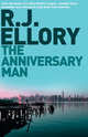 The Anniversary Man. Ellory R.J., R. J. Ellory 