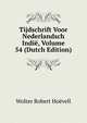 Tijdschrift Voor Nederlandsch Indie, Volume 54 (Dutch Edition), Wolter Robert Hoevell 