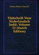 Tijdschrift Voor Nederlandsch Indie, Volume 52 (Dutch Edition), Wolter Robert Hoevell 