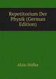 Repetitorium Der Physik (German Edition), Alois Hofler 