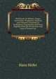 Petroleum: Its History, Origin, Occurrence, Production, Physical and Chemical Constitution, Technology, Examination and Uses; Together with the Occurrences and Uses of Natural Gas, Hans Hofer 