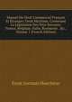 Manuel De Droit Commercial Fran?ais Et ?tranger: Droit Maritime, Contenant La L?gislation Des Pays Suivants: France, Belgique, Italie, Roumanie . &c., Volume 1 (French Edition), Ernst Germain Hoechster 