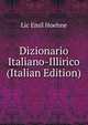 Dizionario Italiano-Illirico (Italian Edition), Lic Emil Hoehne 