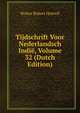 Tijdschrift Voor Nederlandsch Indie, Volume 32 (Dutch Edition), Wolter Robert Hoevell 