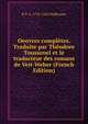 Oeuvres completes. Traduite par Theodore Toussenel et le traducteur des romans de Veit-Weber (French Edition), E T. A. 1776-1822 Hoffmann 